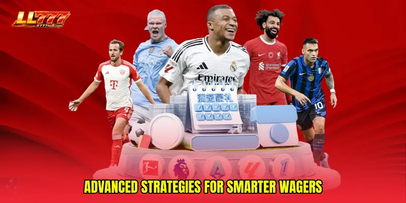 Advanced Strategies for Smarter Wagers