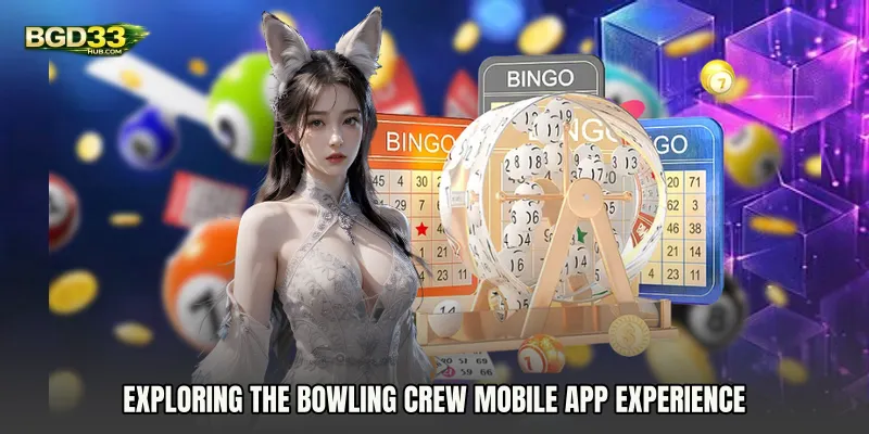 Exploring the Bowling Crew mobile app Experience
