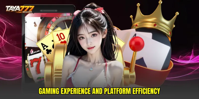 Gaming Experience and Platform Efficiency