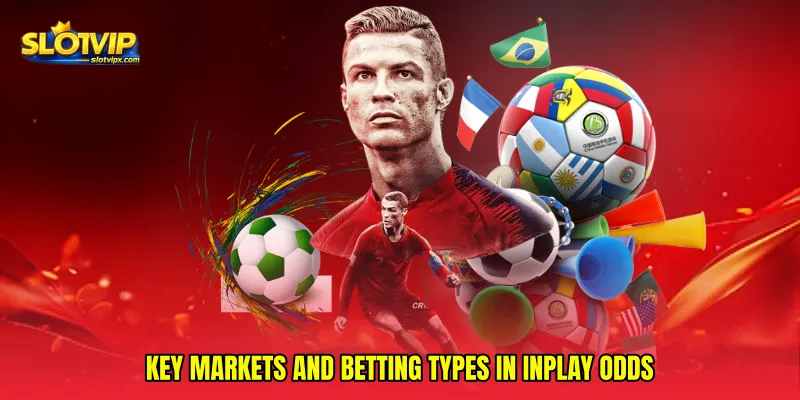 Key Markets and Betting Types in Inplay Odds
