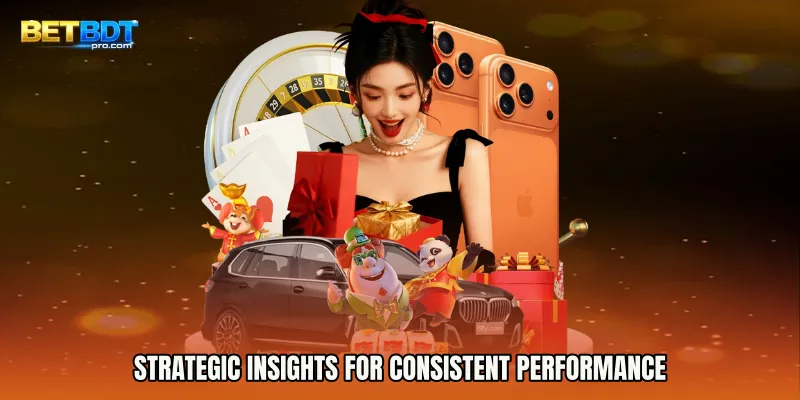 Strategic insights for consistent performance