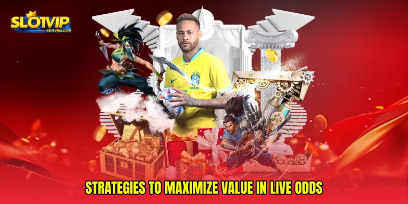 Strategies to Maximize Value in Live Odds