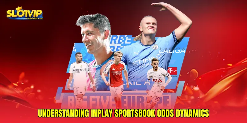 Understanding Inplay Sportsbook Odds Dynamics